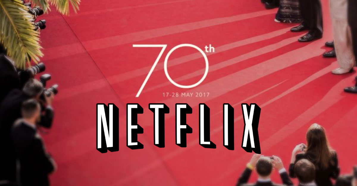 Netflix Festival de Cannes